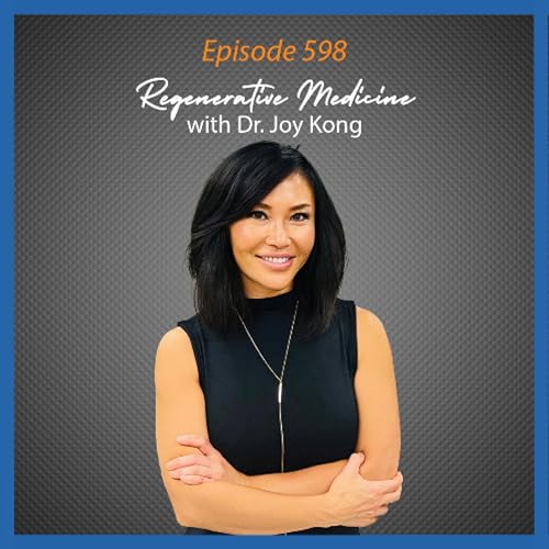 『Ep. 598 Regenerative Medicine with Dr. Joy Kong』のカバーアート