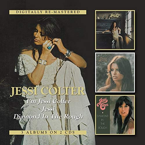 I'm Jessi Colter / Jessi / Diamond in the Rough