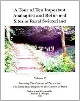A Tour of Ten Important Anabaptist and Reformed Sites in Rural Switzerland, Volume 2 1932864733 Book Cover