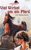 Viel Wirbel Um Ein Pferd [Musikkassette]