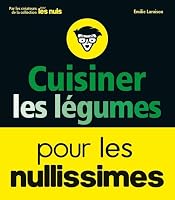 Cuisiner les légumes pour les nullissimes 2412028672 Book Cover