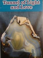 Tunnel of Light and Love B00CK2EQ88 Book Cover