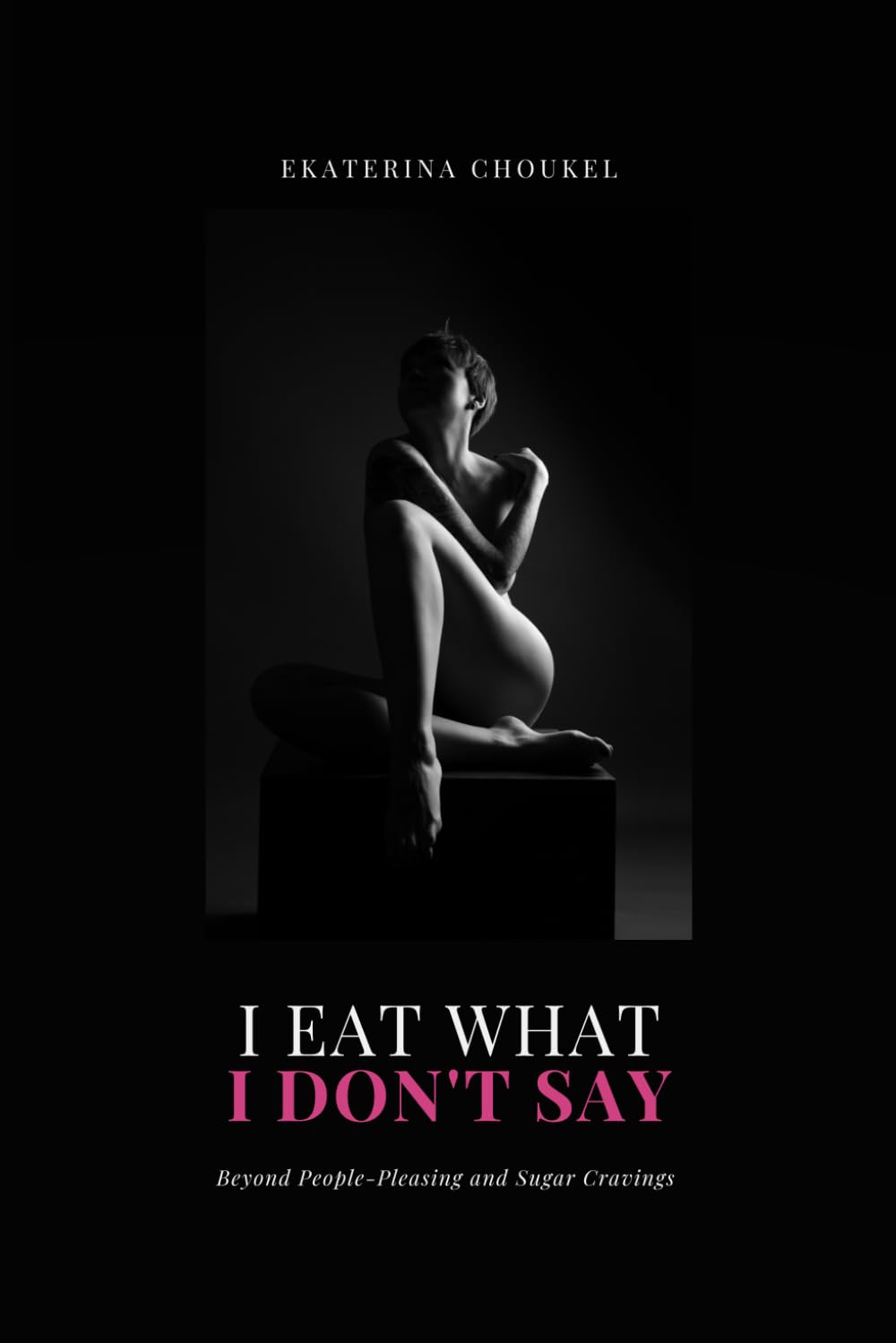 I Eat What I Don’t Say: Beyond People-Pleasing and Sugar Cravings