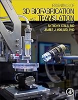 Essentials of 3D Biofabrication and Translation 0128009721 Book Cover