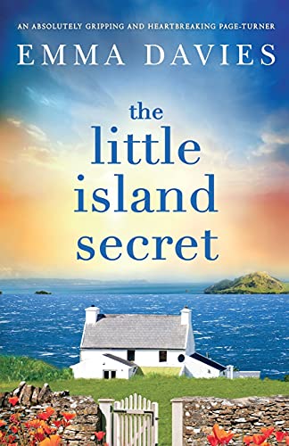 The Little Island Secret: An absolutely gripping and heartbreaking page-turner