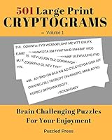 501 Large Print Cryptograms Volume 1: Brain Challenging Puzzles For Your Enjoyment 1724135694 Book Cover