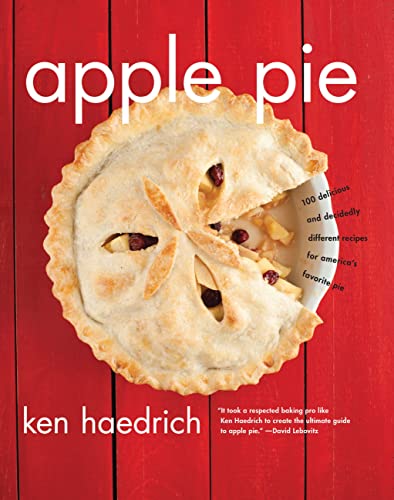 Apple Pie: 100 Delicious and Decidedly Different Recipes for America's