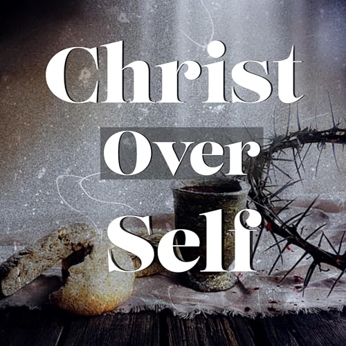 Page de couverture de Christ Over Self | 1 Corinthians 12 | Pastor Josh Evans