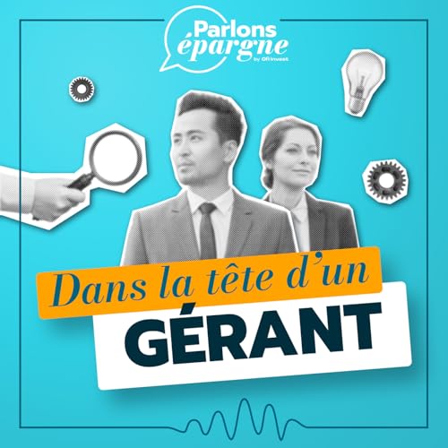 Dans la tête d'un gérant : performances, prises de risque, remise en question... cover art