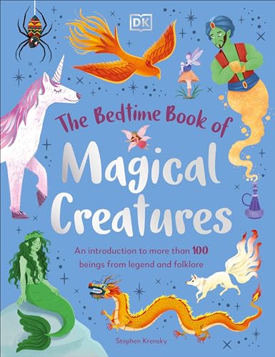 Image of The Bedtime Book of Magical Creatures: An Introduction to More than 100 Creatures from Legend and Folklore