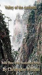 Valley of the Ancients: Book Three of the Restoration Series