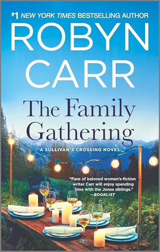 The Family Gathering: A Sullivan's Crossing Novel and the Inspiration for the Hit Netflix Show – A Small Town Romance About Finding Home and Acceptance