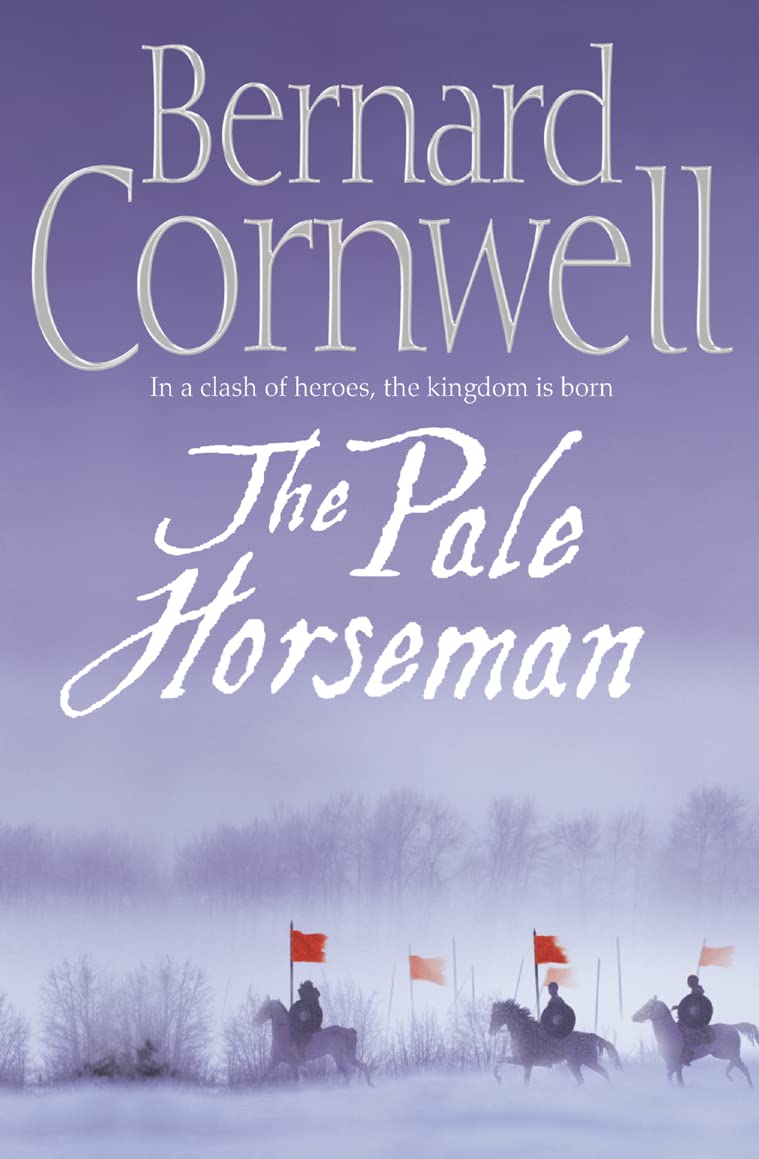 The Pale Horseman (The Saxon Chronicles Series #2) [Paperback] Cornwell, Bernard