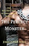  The Perfect Monster (The Resurrection of Shep Carson Book 6) (English Edition)