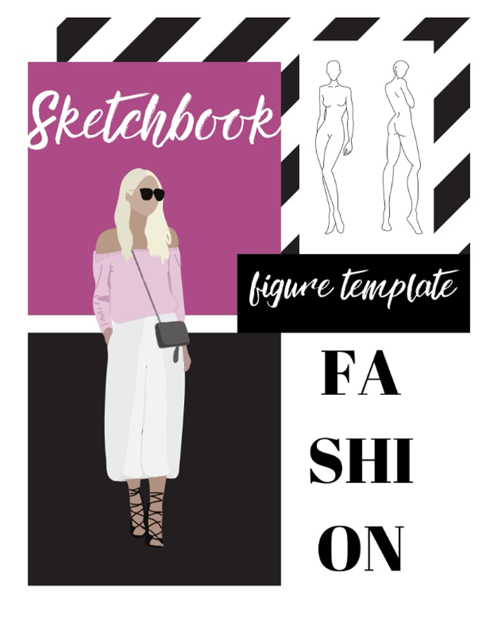 FASHION SKETCHBOOK - figure template: Sketchbook With Figure Template For Fashion Style Creation - 8.5"x11" size ,120 pages, 6 different figure templates, models of women in different Poses
