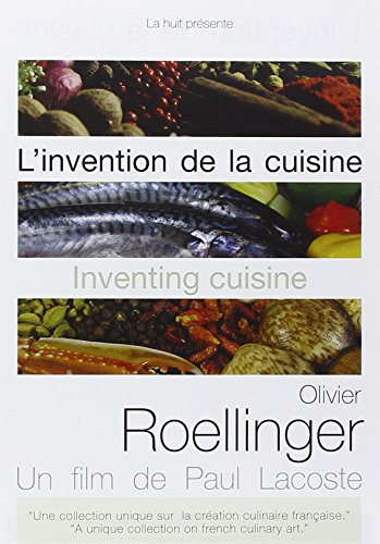 Olivier Roellinger: Inventing Cuisine Olivier Roellinger: Inventing Cuisine