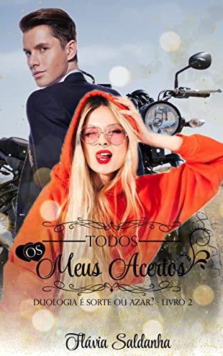 Todos os meus acertos: Livro 2 - Duologia É sorte ou azar?