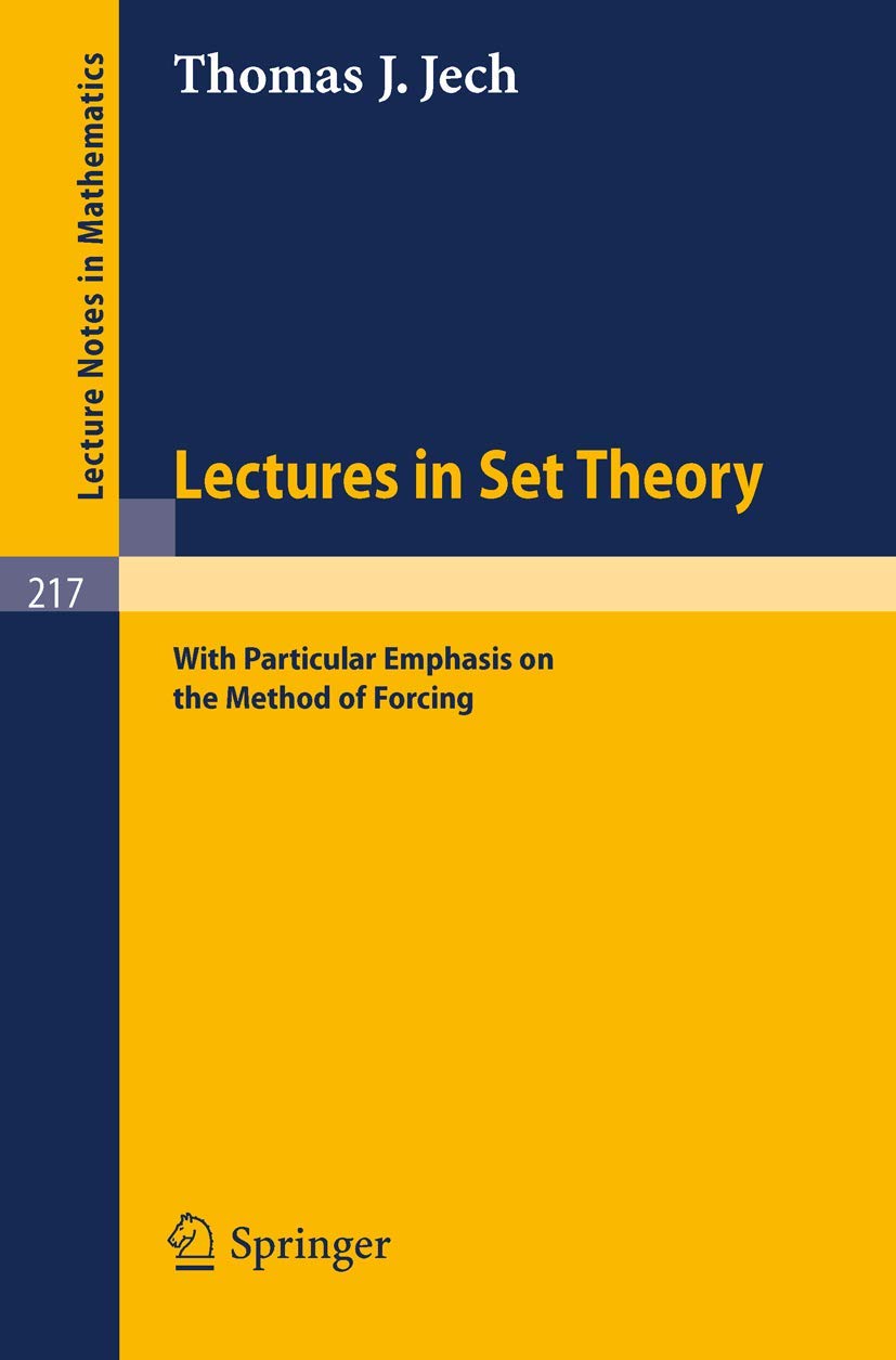 Lectures in Set Theory: With Particular Emphasis on the Method of Forcing: 217 (Lecture Notes in Mathematics, 217)