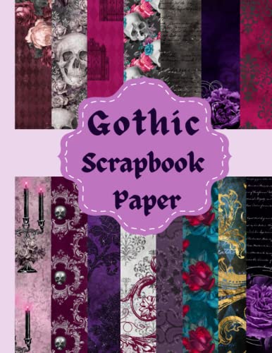 Gothic Scrapbook Paper: Vintage Gothic Scrapbook Paper: 20 Double Sided Sheets Scrapbooking, Junk Journals, Mixed Media Art, And More. (Scrapbook ... Of Decorative Paper For Crafting Enthusiasts) #TOP29