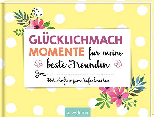 Glücklichmachmomente für meine beste Freundin Glücklichmachmomente für meine beste Freundin