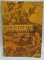 Country music in Australia 0959908013 Book Cover