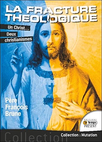 Télécharger La fracture théologique - Un Christ... Deux christianismes PDF