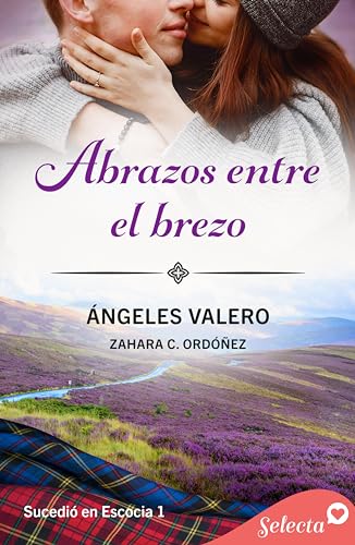 Abrazos entre el brezo (Sucedió en Escocia 1)