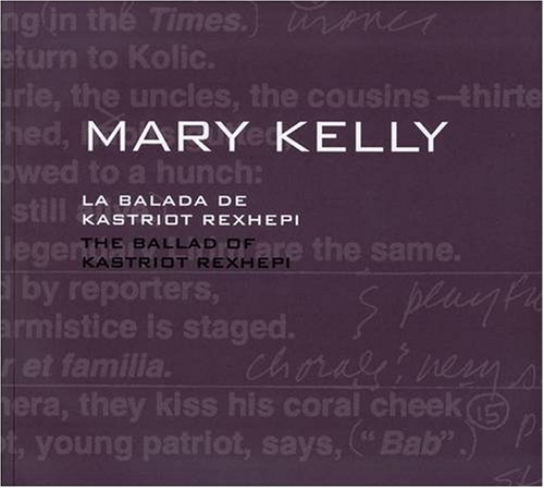La Balada De Kastriot Rexhepi Mary Kelly catalogue exposition poésie contemporaine et histoire