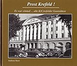 Prost Krefeld! Es war einmal... alte K(C)refelder Gaststätten
