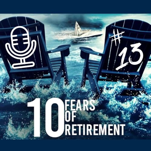 Walking Your Path | 10 Fears Of Retirement Ep. 13 cover art