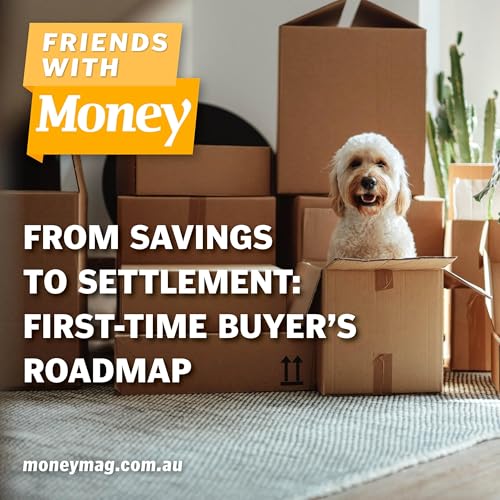 From savings to settlement: First-time buyer's roadmap
