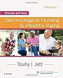 Ebersole and Hess' Gerontological Nursing & Healthy Aging