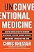 Unconventional Medicine: Join the Revolution to Reinvent Healthcare, Reverse Chronic Disease, and Create a Practice You Love