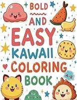Kawaii Cuties Coloring Book: A Fun and Easy Coloring Book for Kids Ages 4-8 B0F54SCHYX Book Cover