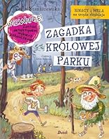 Ignacy i Mela na tropie złodzieja. Zagadka królowej parku 8380572009 Book Cover
