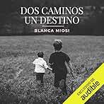 Dos Caminos, Un Destino