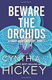 Beware the Orchids (A Shady Acres Mystery) (Volume 1)