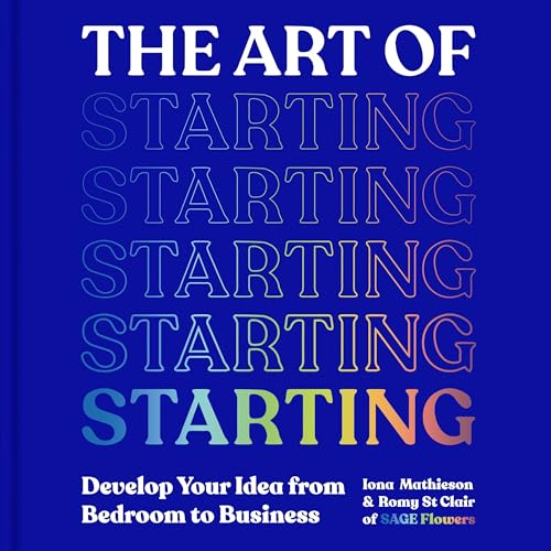 The Art of Starting Audiolivro Por Iona Mathieson, Romy St Clair capa