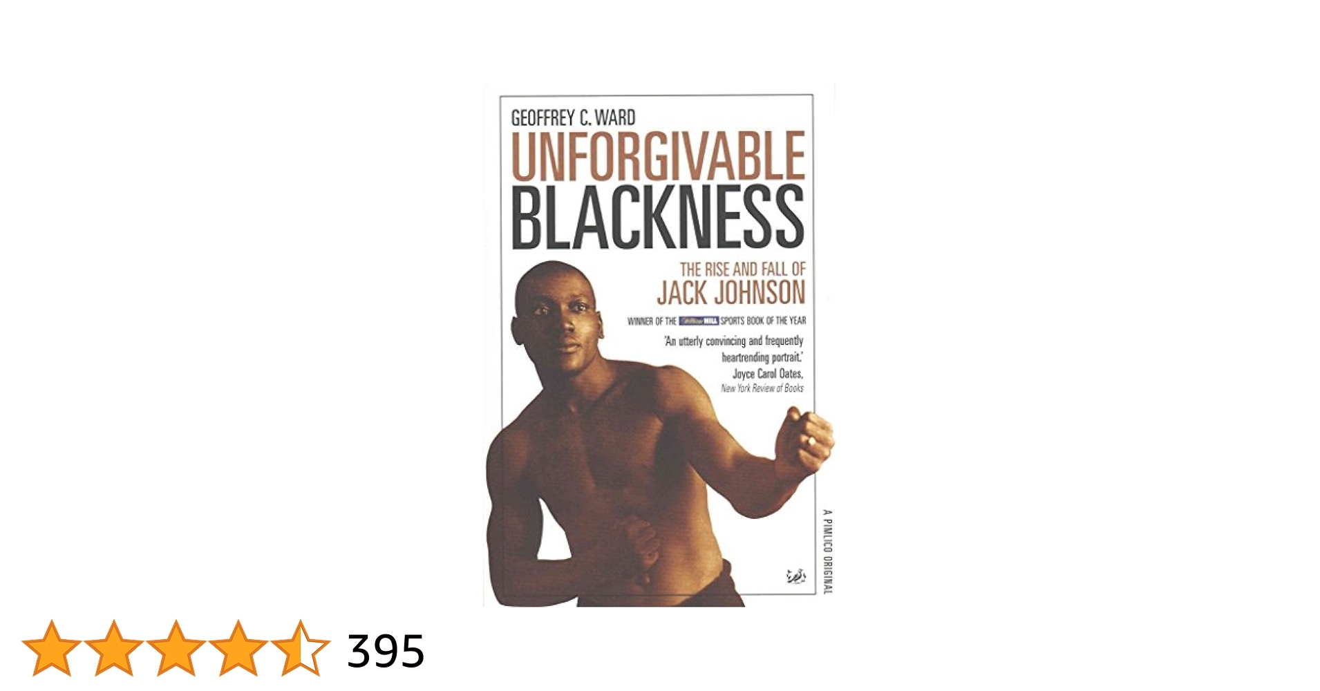 Unforgivable Blackness : The Rise and Fall of Jack Johnson