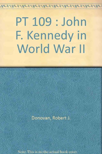 PT 109: John F. Kennedy in World War II, with i... B002J4H2E2 Book Cover