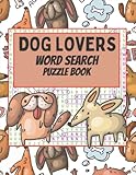 Dog Word Lovers Word Search Puzzle Book: Word Find Doggy Book for Adults, Teens, Seniors, and Kids