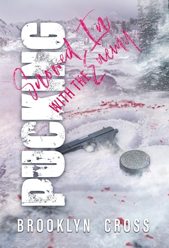 Pucking Snowed In With The Enemy (Pucking Snowed In Series Book 2)