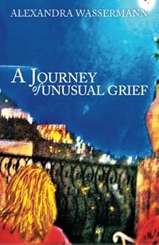 Paperback A Journey of Unusual Grief: Falling in Between the Steps and Stages Book
