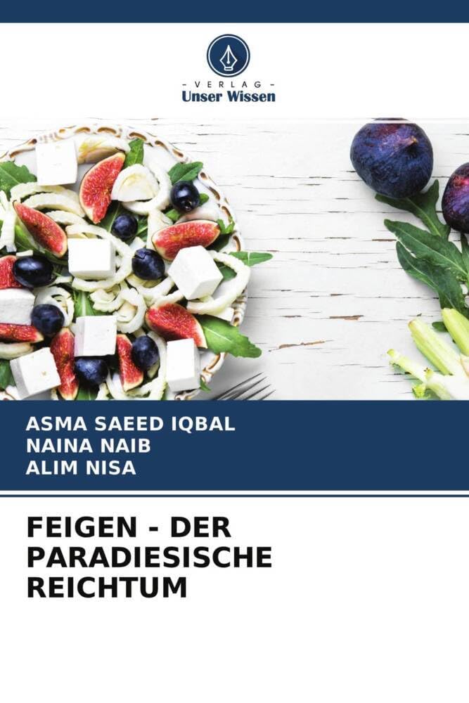 FEIGEN - DER PARADIESISCHE REICHTUM