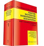 Vergütung, Nachträge und Behinderungsfolgen beim Bauvertrag: Band 1: Einheitspreisvertrag - Klaus D. Kapellmann, Karl-Heinz Schiffers, Jochen Markus 