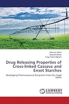 Paperback Drug Releasing Properties of Cross-linked Cassava and Enset Starches Book