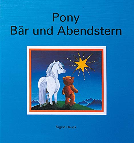 Pony, Bär und Abendstern Pony, Bär und Abendstern