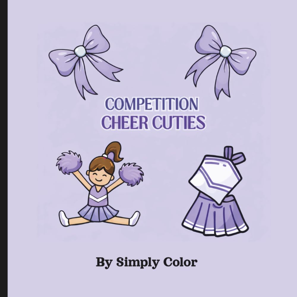 Competition Cuties: Cheerleader coloring book for girls