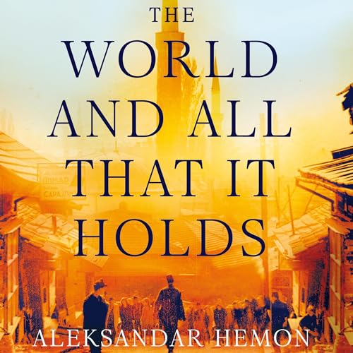 The World and All That It Holds by Aleksandar Hemon episode artwork