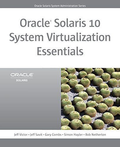 Oracle Solaris 10 System Virtualization Essentials (Oracle Solaris System Administration)